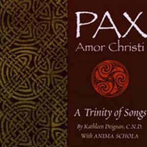 Pax Amor Christi: A Trinity of Songs