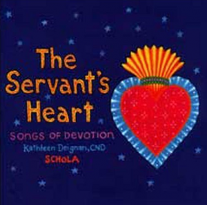 The Servant's Heart: Songs of Devotion